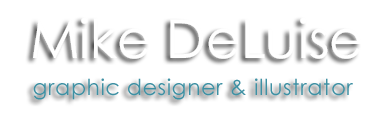 Mike DeLuise | Graphic Designer & Illustrator
